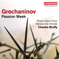 Grechaninov: Bruffy - Passion Week
