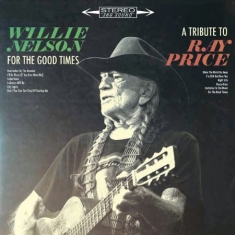 NELSON WILLIE - For The Good Times: A..