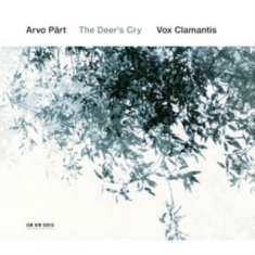 Vox Clamantis - The Deer’S Cry / Arvo Pärt