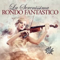 Rondo Fantastico - La Serenissima in the group CD / Pop at Bengans Skivbutik AB (2058288)