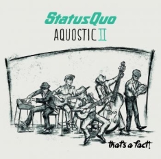 Status Quo - Aquostic Ii - That's A Fact