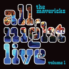 Mavericks - All Night Live