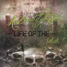 A Beautiful End - Life Of The Jaded