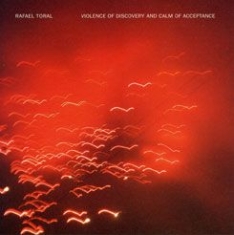 Toral Rafael - Violance Of Discovery Aan Calm in the group CD / Pop at Bengans Skivbutik AB (2060913)