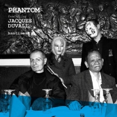 Phantom Feat. Jacques Duvall - Hantises