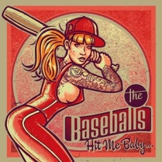 The Baseballs - Hit Me Baby...