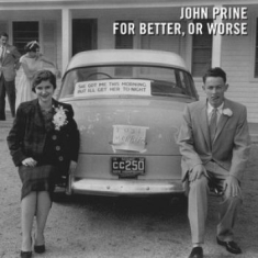 Prine John - For Better, Or Worse