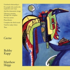 Kapp Bobby & Matthew Shipp - Cactus