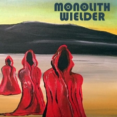 Monolith Wielder - Monolith Wielder