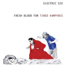 Electric Six - Fresh Blood For Tired Vampyres Limi in the group VINYL / Rock at Bengans Skivbutik AB (2084217)