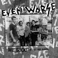 Even Worse - Lost Album