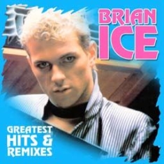 Ice Brian - Greatest Hits & Remixes in the group VINYL / Dance-Techno,Pop-Rock at Bengans Skivbutik AB (2099290)