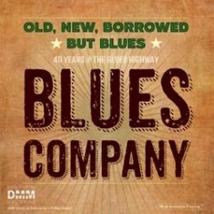 Blues Company - Old, New, Borrowed But Blues