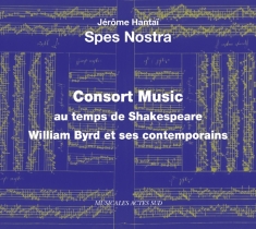 Spes Nostra & Hantai - Consort Music Au Temps De Shakespear