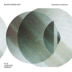 Bugge Wesseltoft - Somewhere In Between