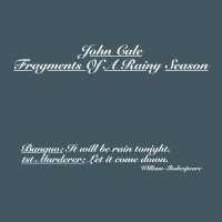 John Cale - Fragments Of A Rainy Season