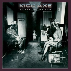 Kick Axe - Welcome To The Club