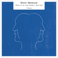 Niels Skousen - Hvem Er Du Som Kommer Imod Mig