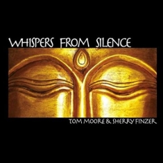 Moore Tom & Sherry Finzer - Whispers From Silence