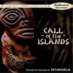 Ixtahuele - Call Of The Islands