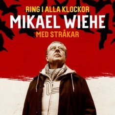 Wiehe Mikael - Ring I Alla Klockor