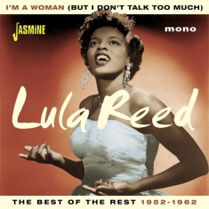 Lula Reed - I'm A Woman (But I Don't Talk Too Much)
