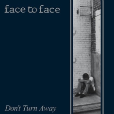 Face To Face - Don't Turn Away (+ Bonus)