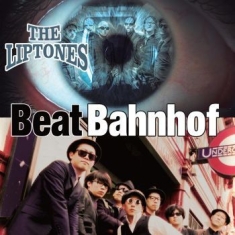 Liptones The / Beat Bahnhof - Liptones The / Beat Bahnhof