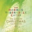 Mormon Tabernacle Choir The - The Ultimate Christmas Collection