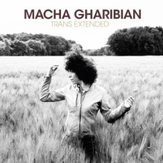 Gharibian Macha - Trans Extended