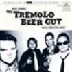 Tremolo Beer Gut - Nous Sommes The Tremolo Beer Gut...