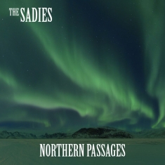 Sadies The - Northern Passages