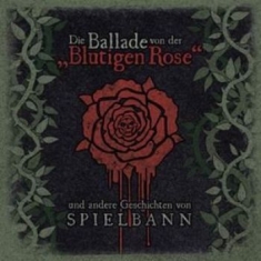 Spielbann - Die Ballade Von Der Blutigen Rose