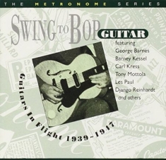 Blandade Artister - Swing To Bop: Guitars In Flight