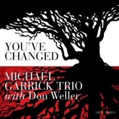 Garrick Michael Trio - You've Changed