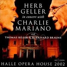 Geller Herb / Charlie Mariano - Halle Opera House 2002 in the group CD / Jazz/Blues at Bengans Skivbutik AB (2236429)