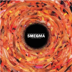 Smegma - Live At The X-Ray Café