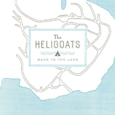 Heligoats The - Back To The  Lake