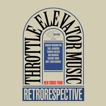Throttle Elevator Music - Retrorespective in the group CD / Jazz/Blues at Bengans Skivbutik AB (2236492)