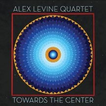 Levine Alex (Quartet) - Toward The Center in the group CD / Jazz/Blues at Bengans Skivbutik AB (2236550)
