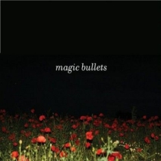 Magic Bullets - Lying Around