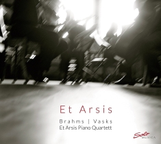 Et Arsis Piano Quartett - Vasks & Brahms: Piano Quartets