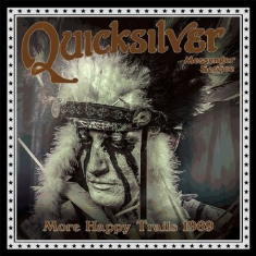 Quicksilver Messenger Service - More Happy Trails