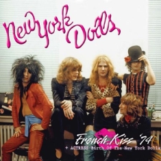 New York Dolls - French Kiss '74 + Actress - Birth O