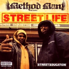 Method Man Presents Street Life - Street Education
