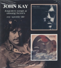 John Kay - Forgotten Songs & Unsung Heroes/My