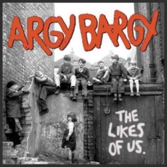 Argy Bargy - Likes Of Us