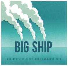 Stiefel Christoph - Big Ship
