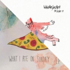 Whistlejacket - Oh Brother&What I Ate On Sunday