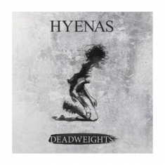 Hyenas - Deadweights